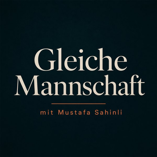 Cover des Podcasts Gleiche Mannschaft
